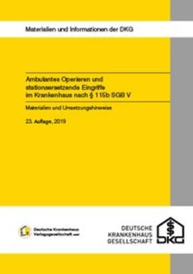 Deutsche Krankenhausgesellschaft e.V. | Ambulantes Operieren und stationsersetzende Eingriffe im Krankenhaus | Buch | 978-3-946866-52-7 | sack.de