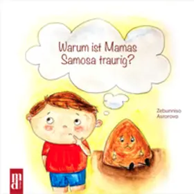 Asrorova |  Warum ist Mamas Samosa traurig? | Buch |  Sack Fachmedien