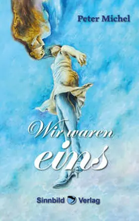 Michel |  Wir waren eins! | Buch |  Sack Fachmedien