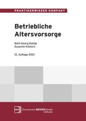 Rohde / Küsters | Betriebliche Altersvorsorge | Buch | 978-3-946883-27-2 | sack.de
