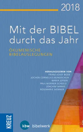 Bode / Cornelius-Bundschuh / Jepsen |  Mit der Bibel durch das Jahr 2018 | Buch |  Sack Fachmedien