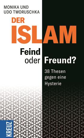 Tworuschka | Tworuschka, U: Islam: Feind oder Freund? | Buch | 978-3-946905-69-1 | sack.de