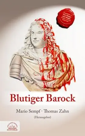 Sempf / Zahn |  Blutiger Barock | Buch |  Sack Fachmedien