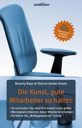 Kaye / Jordan-Evans |  Die Kunst, gute Mitarbeiter zu halten | Buch |  Sack Fachmedien