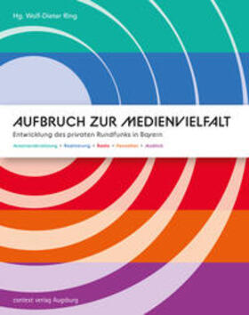 Ring / Albert / Bauer | Aufbruch zur Medienvielfalt | Buch | 978-3-946917-17-5 | sack.de