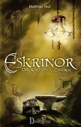 Teut |  Die Eskrinor-Trilogie / Eskrinor - Das Reich der Zwerge | Buch |  Sack Fachmedien