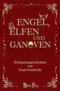 Friedrichs |  Friedrichs, F: Engel, Elfen und Ganoven | Buch |  Sack Fachmedien
