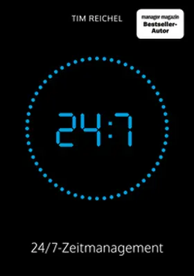 Reichel |  24/7-Zeitmanagement | Buch |  Sack Fachmedien