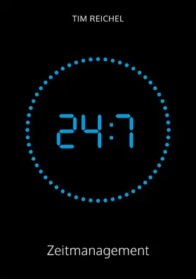 Reichel |  24/7–Zeitmanagement | eBook | Sack Fachmedien