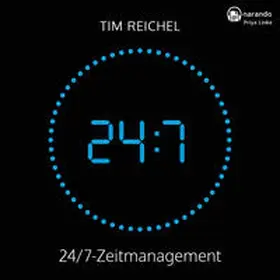 Reichel | 24/7–Zeitmanagement | Sonstiges | 978-3-946943-33-4 | www.sack.de