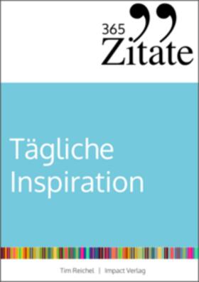 Reichel | 365 Zitate für tägliche Inspiration | Buch | 978-3-946943-40-2 | sack.de