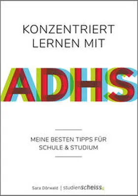 Dörwald |  Konzentriert lernen mit ADHS | Buch |  Sack Fachmedien