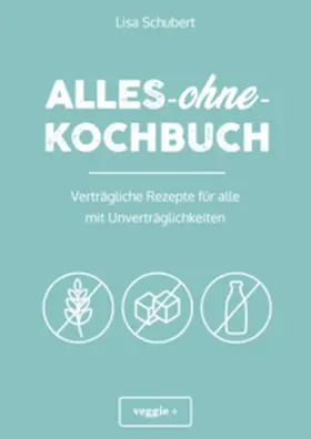 Schubert |  Alles-ohne-Kochbuch | eBook | Sack Fachmedien