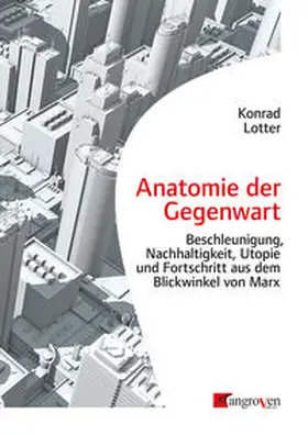 Lotter |  Anatomie der Gegenwart | Buch |  Sack Fachmedien