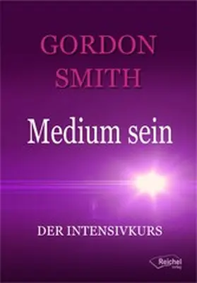 Smith / Reichel | Medium sein | E-Book | www.sack.de
