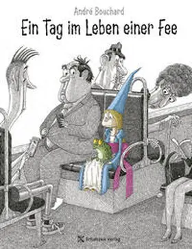 Bouchard |  Ein Tag im Leben einer Fee | Buch |  Sack Fachmedien