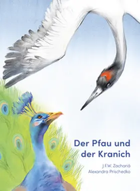 Zachariä / Bracklo |  Der Pfau und der Kranich | Buch |  Sack Fachmedien
