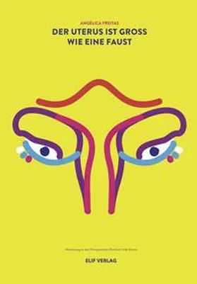 Freitas |  Der Uterus ist groß wie eine Faust | Buch |  Sack Fachmedien