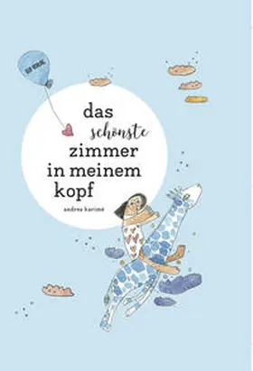 Karimé |  Das schönste Zimmer in meinem Kopf | Buch |  Sack Fachmedien