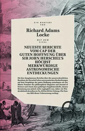 Locke / Graf |  Neueste Berichte vom Cap der guten Hoffnung über Sir John Herschels höchst merkwürdige Astronomische Entdeckungen | Buch |  Sack Fachmedien