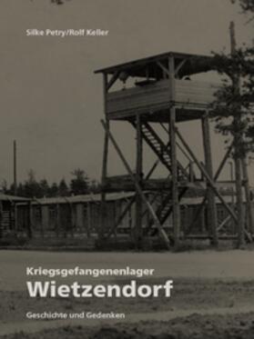 Petry / Keller / Gemeinde Wietzendorf |  Kriegsgefangenenlager Wietzendorf | Buch |  Sack Fachmedien