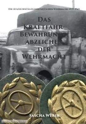Weber |  Das Kraftfahrbewährungsabzeichen der Wehrmacht | Buch |  Sack Fachmedien