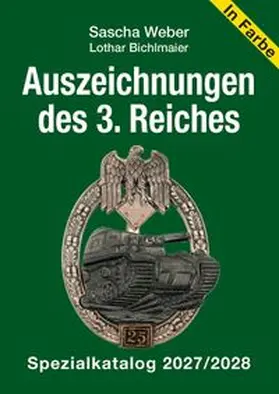Weber / Bichlmaier |  Auszeichnungen des 3. Reiches - Spezialkatalog 2027/2028 | Buch |  Sack Fachmedien