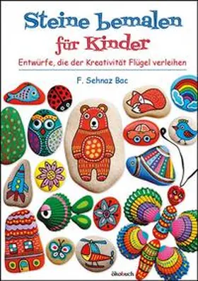 Bac |  Steine bemalen für Kinder | Buch |  Sack Fachmedien