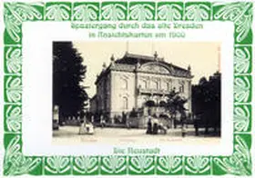 Schmidt |  Spaziergang durch das alte Dresden in Ansichtskarten um 1900. Die Neustadt | Buch |  Sack Fachmedien