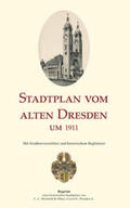 Schmidt |  Stadtplan vom alten Dresden um 1911 (1 : 15.000) | Sonstiges |  Sack Fachmedien