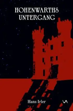 Irler |  Hohenwarths Untergang | Buch |  Sack Fachmedien