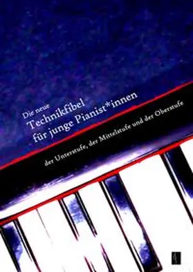 Walter |  Die neue Technikfibel für junge Pianist*innen | Buch |  Sack Fachmedien
