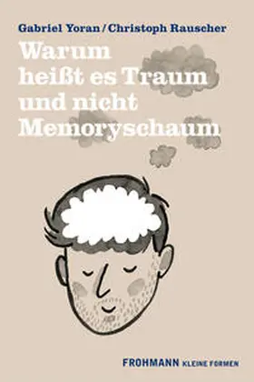 Yoran / Rauscher |  Warum heißt es Traum und nicht Memoryschaum | Buch |  Sack Fachmedien