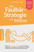 Klein / KLHE |  Die Faulbär-Strategie zur Million | eBook | Sack Fachmedien