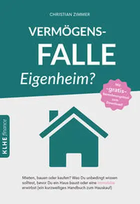 Zimmer / Klein / Helbig | Vermögensfalle Eigenheim? | Buch | 978-3-947061-95-2 | www.sack.de