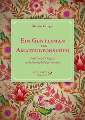 Krieger |  Prinz Friedrich August von Schleswig-Holstein in Indien | Buch |  Sack Fachmedien