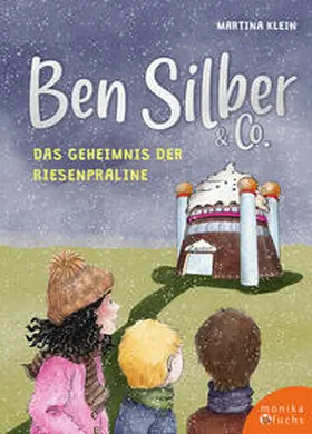 Klein |  Ben Silber & Co – Das Geheimnis der Riesenpraline | Buch |  Sack Fachmedien