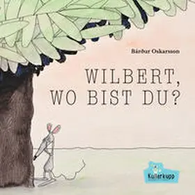 Oskarsson |  Wilbert, wo bist du? | Buch |  Sack Fachmedien