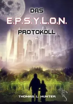 Hunter |  Das E.P.S.Y.L.O.N. Protokoll | Buch |  Sack Fachmedien