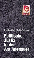 Buchholz / Dobrawa |  Politische Justiz in der Ära Adenauer | Buch |  Sack Fachmedien