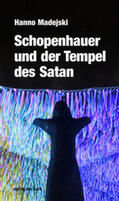 Madejski |  Schopenhauer und der Tempel des Satan | Buch |  Sack Fachmedien