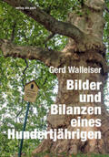 Walleiser |  Walleiser, G: Bilder und Bilanzen eines Hundertjährigen | Buch |  Sack Fachmedien
