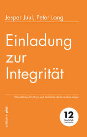 Juul / Lang / Voelchert | Einladung zur Integrität | Buch | 978-3-947101-02-3 | sack.de