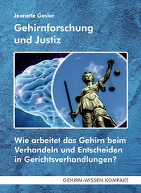 Goslar |  Gehirnforschung und Justiz (Taschenbuch) | Buch |  Sack Fachmedien