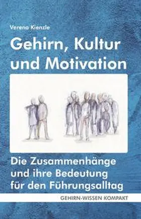 Kienzle |  Gehirn, Kultur und Motivation (Taschenbuch) | Buch |  Sack Fachmedien