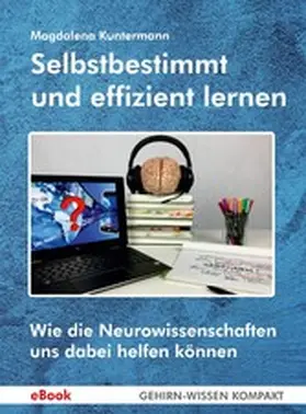 Kuntermann |  Selbstbestimmt und effizient lernen (eBook) | eBook | Sack Fachmedien