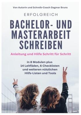 Bruns | Erfolgreich Bachelor- und Masterarbeit schreiben | Buch | 978-3-947114-12-2 | sack.de