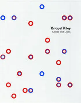 Riley / Kudielka / Lammert |  Bridget Riley: Circles and Discs | Buch |  Sack Fachmedien