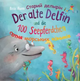 Becke |  Der alte Delfin und die 100 Seepferdchen - ?????? ??????? ? 100 ???????? ??????? | Buch |  Sack Fachmedien