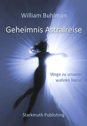 Buhlman / Starkmuth |  Geheimnis Astralreise | eBook | Sack Fachmedien